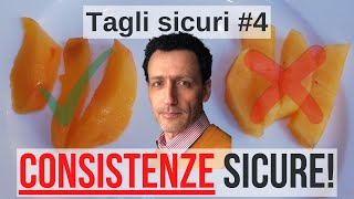 Tagli sicuri 4 il caco e le CONSISTENZE sicure [upl. by Tabbi751]