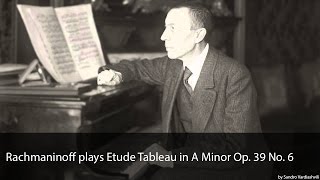 Rachmaninoff plays Etude Tableau in A Minor Op 39 No 6 [upl. by Orsa]