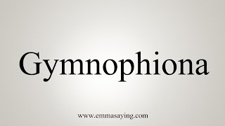 How To Say Gymnophiona [upl. by Yraccaz]