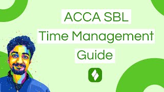 ACCA SBL  Time Management Guide [upl. by Ailemap175]