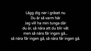 Kent  Kräm så nära får ingen gå lyrics [upl. by Diraf]