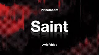 SAINT  PLANETBOOM LYRIC VIDEO [upl. by Clarine80]