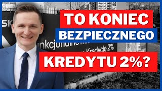 To koniec programu Bezpieczny kredyt 2 procent Czy ceny nieruchomości pójdą w górę [upl. by Anisah787]