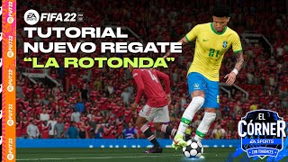 FIFA 22  TUTORIAL NUEVO REGATE CHETADO quotLA ROTONDAquot  EL CÓRNER [upl. by Irra814]