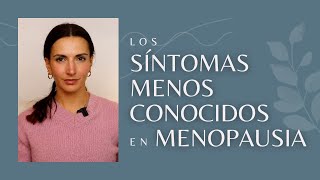 Los síntomas menos conocidos de la menopausia y cómo mejorarlos [upl. by Ettelorahc]