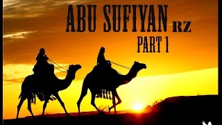 SAHABA SERIES  ABU SUFIYAN Rz PART 1 [upl. by Malcah]