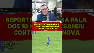 Reporte de Goiânia fala do Paysandupaysandu papao futebolparaense papãotv vilanovafc [upl. by Ealasaid]