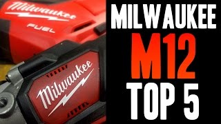 Top 5 Milwaukee M12 Tools [upl. by Siramad695]