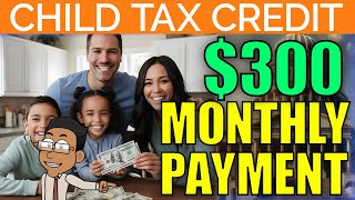 Child Tax Credit  300 Monthly Payments for your Family  Budget Proposal Update [upl. by Orelu]