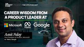 Building Products for Billions  Career Growth Tips  Amit Fulay  VP of Product at Microsoft  TPF [upl. by Leopoldine]