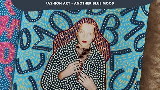 Fashion Art  Another Blue Mood [upl. by Siravrat]