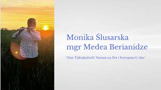 Monika Ślusarska  mgr Medea Berianidze  Otar Taktakishvili Sonata na flet i fortepian C dur [upl. by Nedac]