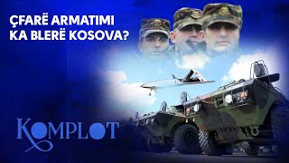 Çfarë armatimi ka blerë Kosova Komplot [upl. by Mel899]