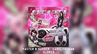 FASTER N HARDER  6arelyhuman slowed [upl. by Dasa]