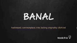 How to Pronounce BANAL in American English [upl. by Tam]