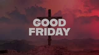 March 29 2024  Good Friday Service [upl. by Ilyak]