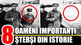 8 Oameni Importanti Care Au Fost Stersi Din Istorie [upl. by Enilamme]