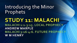 Introducing the Minor Prophets Study 11 Malachi [upl. by Anoo]