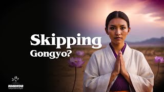 The Surprising Truth About Skipping Gongyo in Nichiren Buddhism [upl. by Shaughn]