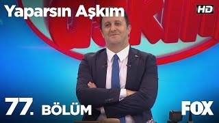 Yaparsın Aşkım 77 Bölüm [upl. by Mackenie508]