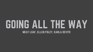 Meat Loaf  Going All the Way A Song in 6 Movements feat Ellen Foley amp Karla DeVito Lyrics [upl. by Eal979]