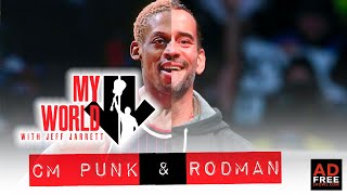 My World 122 CM Punk and Dennis Rodman [upl. by Nylaroc]