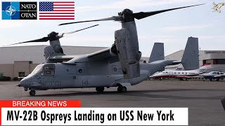 MV22B Ospreys Landing on USS New York [upl. by Ciri]