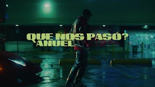 Anuel AA  ¿Qué Nos Pasó Video Oficial [upl. by Yllac325]