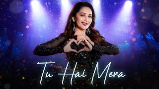 Tu Hai Mera  Official Video  Madhuri Dixit [upl. by Chemesh]