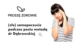 Złe samopoczucie podczas postu metodą dr Dąbrowskiej [upl. by Rossen]