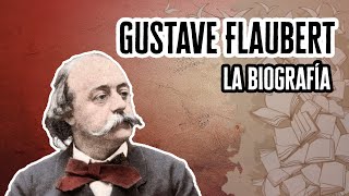 Gustave Flaubert Biografía y Datos Curiosos  Descubre el Mundo de la Literatura [upl. by Tertius]