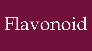 How to Pronounce Flavonoid Correctly in German [upl. by Onida]