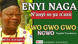 Gwo Gwo Gwo Ngwo Full Video  Enyi Naga By Mike Ejeagha  Lyrics Video  English Translation [upl. by Gamal104]