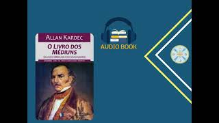 📚🎧 ¦ O Livro dos Médiuns ¦ Parte 01 [upl. by Amzaj]