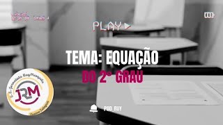 Equação do 2 Grau e Produtos Notáveis Conteúdo destinado a alunos do 9º ano do ensino fundamental [upl. by Broome]