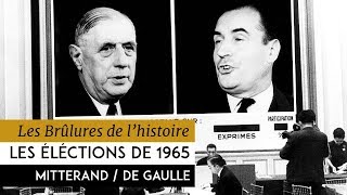 Les Brûlures de lHistoire  Les éléctions présidentielles  1965  Mitterrand contre De Gaulle [upl. by Rollin]