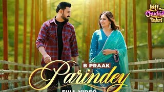 Parindey  B PraakBass Bosted 🔊Gippy Grewal Sargun Mehta amp Roopi Gill  Avvy Sra Latest Punjabi🎵 [upl. by Kcire]