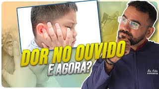 DOR NO OUVIDO NA CRIANÇA  APRENDA AGORA [upl. by Nadnarb342]