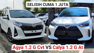 Harga Selisih 1 juta Pilih Toyota Agya 12 G CVT atau Calya 12 G At [upl. by Ynnattirb]