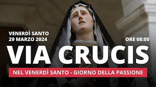 La Via Crucis e Passione di Gesù  29 Marzo 2024 [upl. by Ailil755]