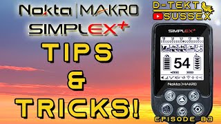 Nokta Makro Simplex Tips amp Tricks  Simplex Basics  Metal Detecting  Episode 83 [upl. by Eniamert349]