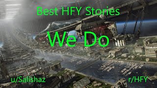 Best HFY Reddit Stories We Do [upl. by Grani274]