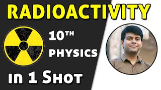 Radioactivity in 1 Shot  Class 10th Physics  Most Important Chapter for Exams [upl. by Danyelle]