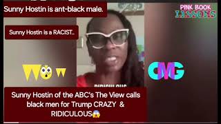 Sunny Hostin of THE VIEW spews racist insults at black men for Trump [upl. by Gavrah]