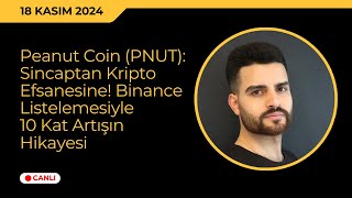 Peanut Coin PNUT Sincaptan Kripto Efsanesine Binance Listelemesiyle 10 Kat Artışın Hikayesi [upl. by Yenaiv]