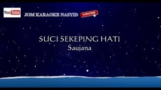 Saujana  Suci Sekeping Hati  Karaoke MinusOne HD [upl. by Kola804]