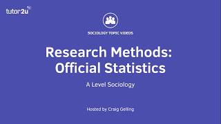 Research Methods Official Statistics Sociology Theory amp Methods [upl. by Reginauld768]