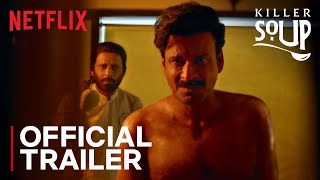 Killer Soup  Official Trailer  Manoj Bajpayee  Konkona Sensharma  11th Jan  Netflix India [upl. by Arba]