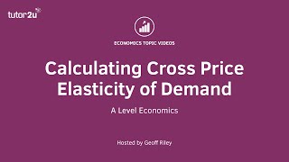 Calculating Cross Price Elasticity of Demand I A Level and IB Economics [upl. by Vivica677]