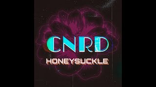 HONEYSUCKLE  CNRD [upl. by Tanny]